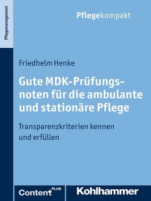 cover image of Gute MDK-Prüfungsnoten für die ambulante und stationäre Pflege